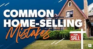 Common Mistakes to Avoid When Selling a Property
